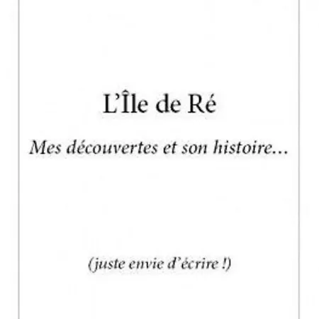 Dom wakacyjny Ile De Re, La Danae, Velos, Wifi, Possibilite Cuisine, Linge, Parking Gratuit Saint-Martin-de-Ré